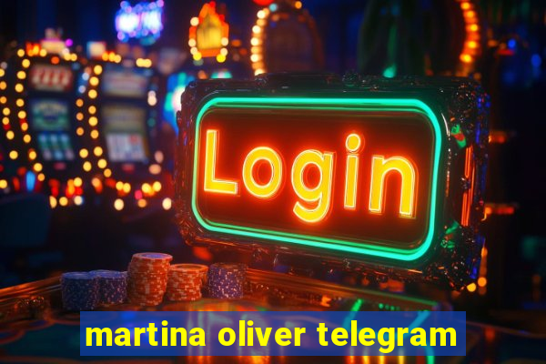 martina oliver telegram